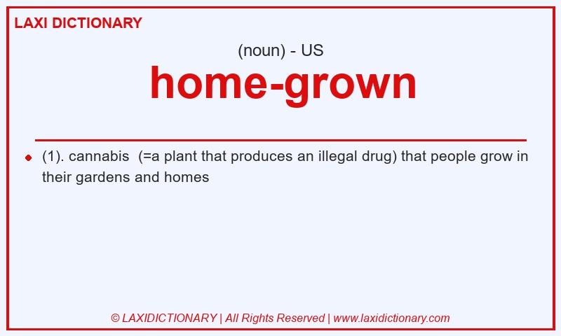 Definition home-grown in American English