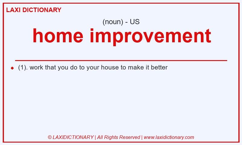 Definition home improvement in American English