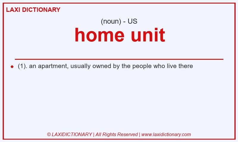 Definition home unit in American English