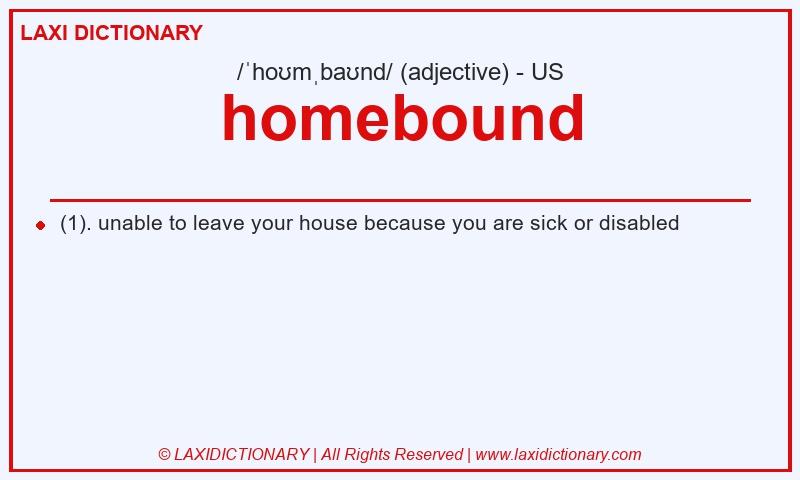 Definition homebound in American English