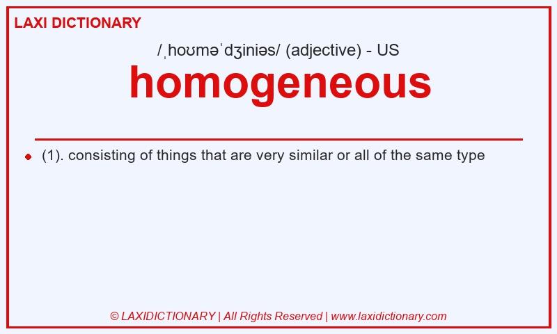 Definition homogeneous in American English