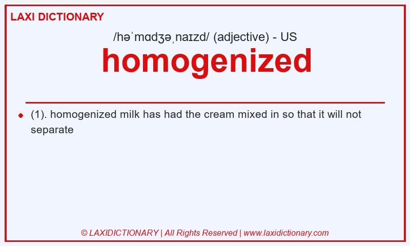 Definition homogenized in American English