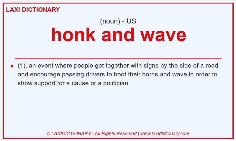 Definition honk and wave in American English