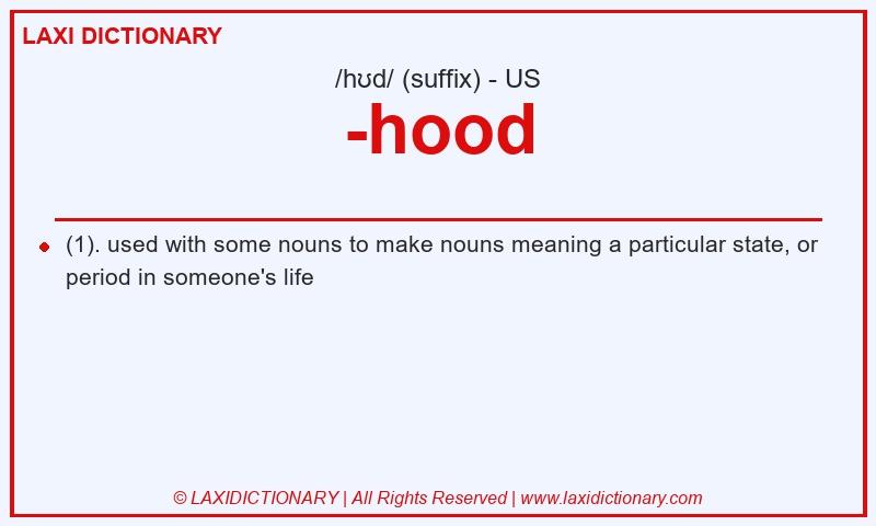 Definition -hood in American English