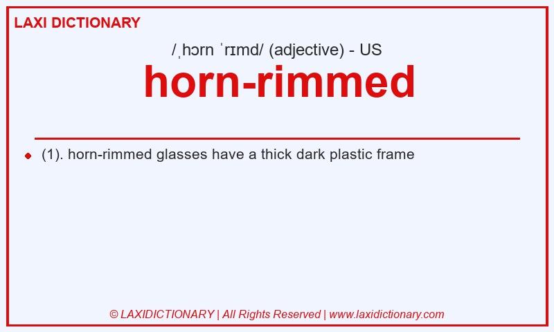 Definition horn-rimmed in American English