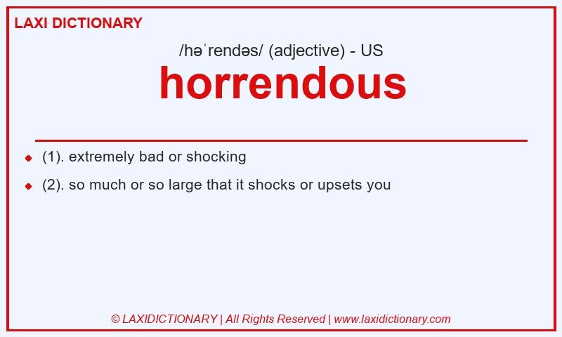 Definition horrendous in American English