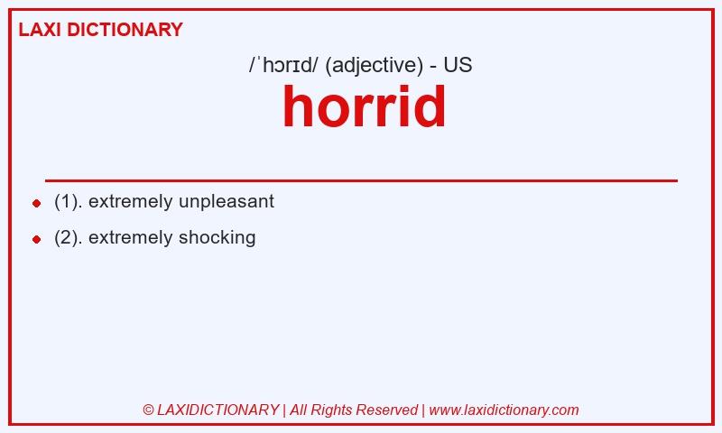 Definition horrid in American English