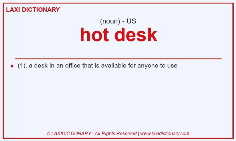 Definition hot desk in American English