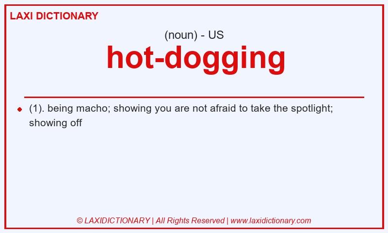Definition hot-dogging in American English