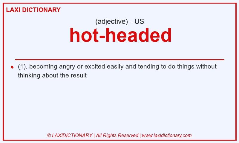 Definition hot-headed in American English