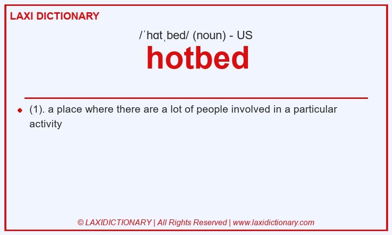 Definition hotbed in American English