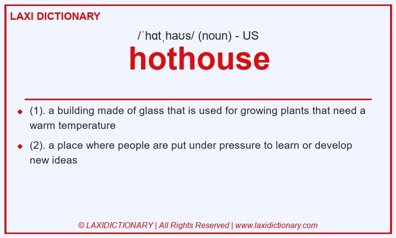 Definition hothouse in American English