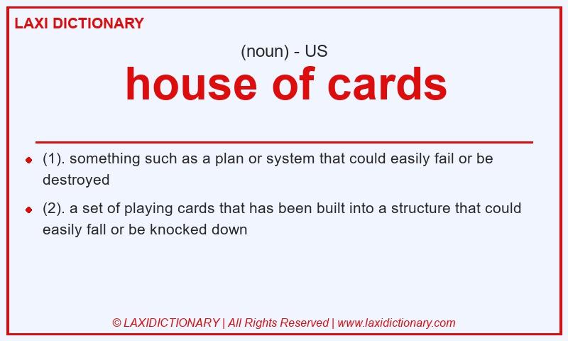 Definition house of cards in American English