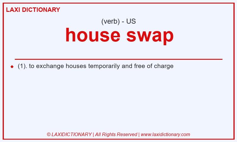 Definition house swap in American English