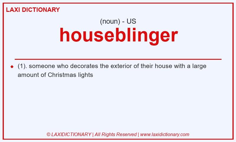 Definition houseblinger in American English