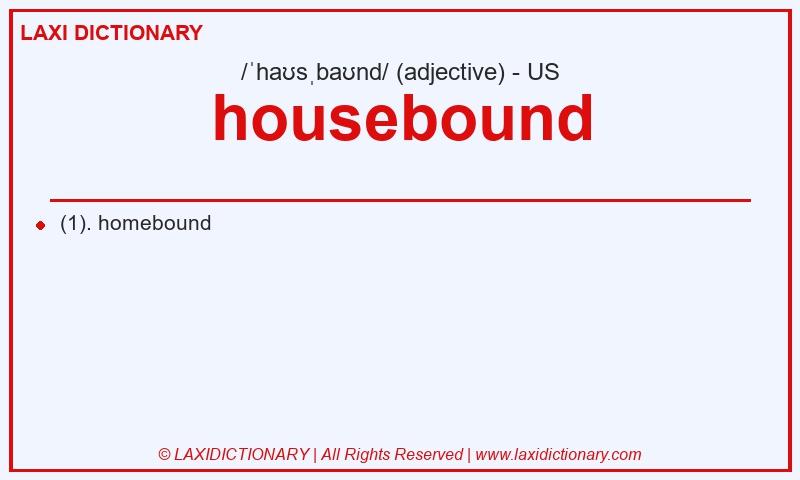 Definition housebound in American English