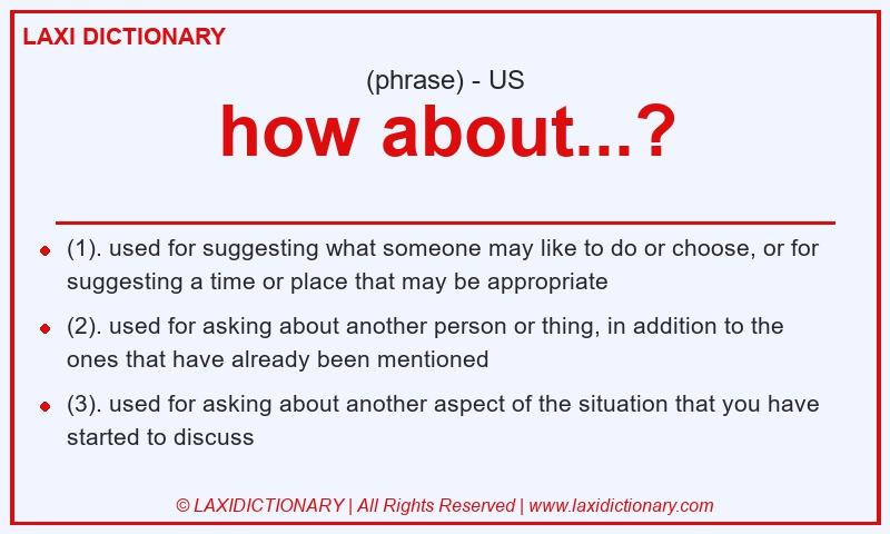 Definition how about...? in American English