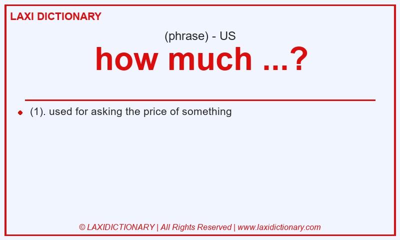 Definition how much ...? in American English