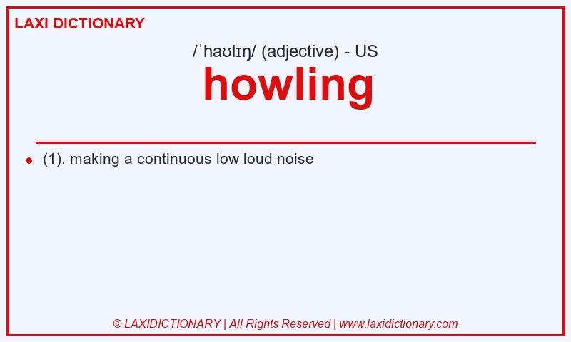 Definition howling in American English