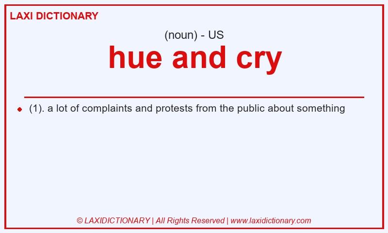 Definition hue and cry in American English