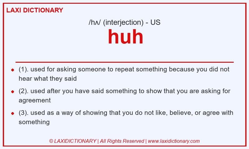Definition huh in American English
