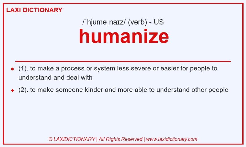 Definition humanize in American English