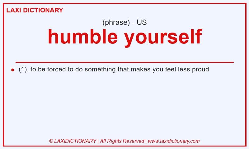 Definition humble yourself in American English