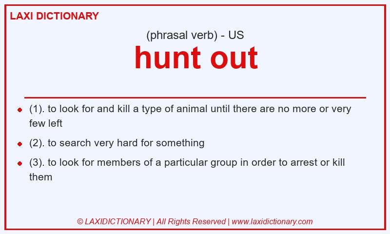 Definition hunt out in American English