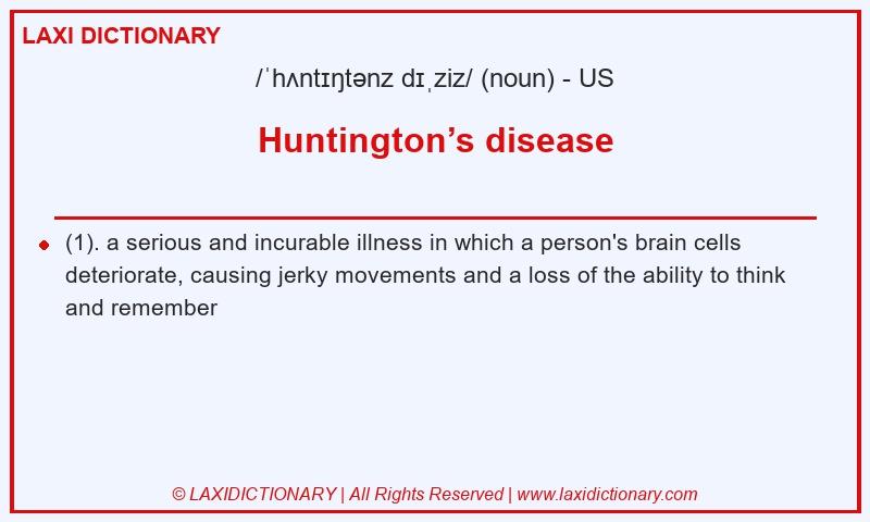 Definition Huntington’s disease in American English