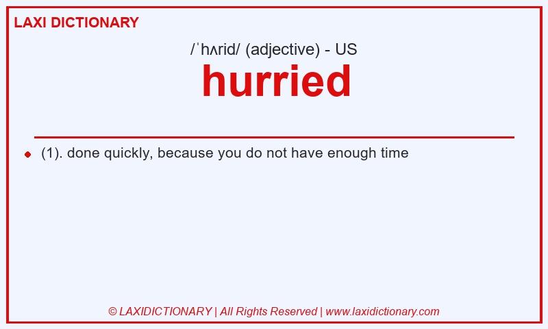 Definition hurried in American English