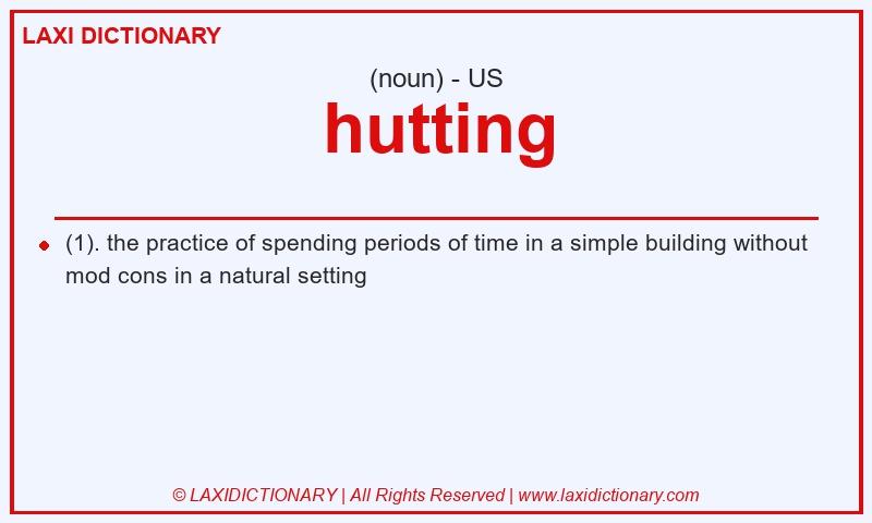 Definition hutting in American English