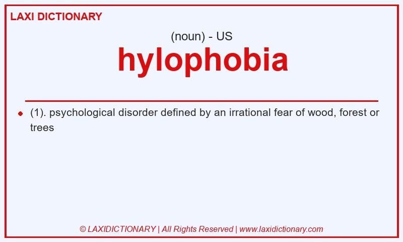 Definition hylophobia in American English