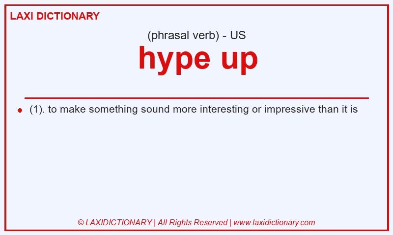 Definition hype up in American English