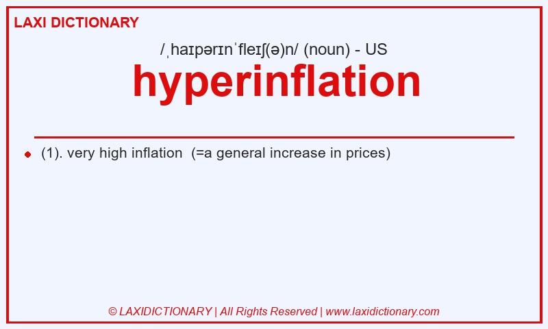 Definition hyperinflation in American English