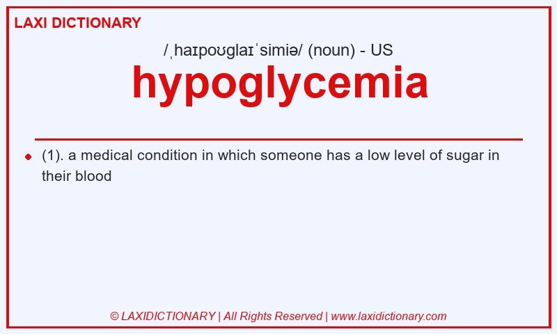 Definition hypoglycemia in American English