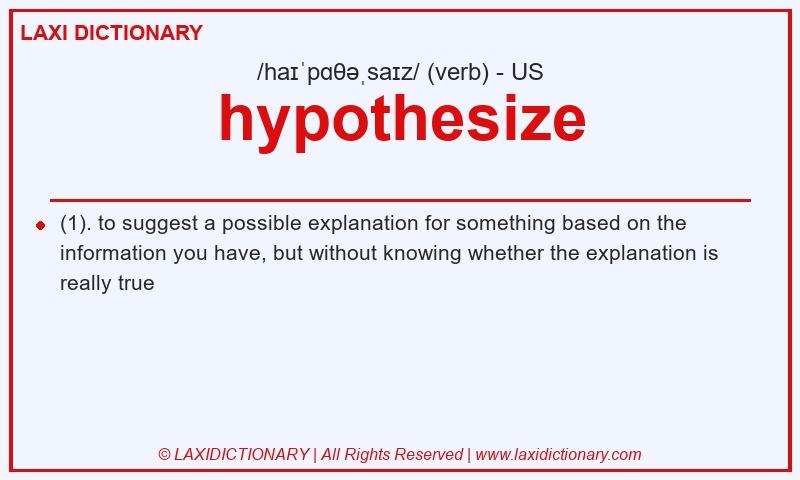 Definition hypothesize in American English