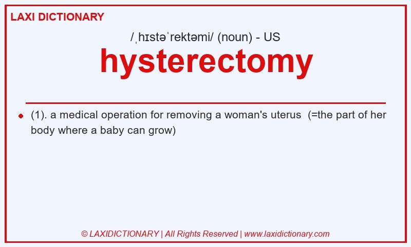 Definition hysterectomy in American English