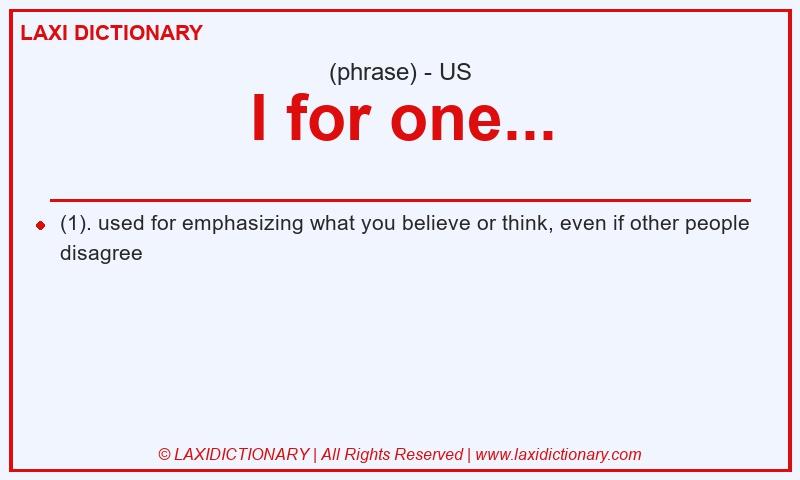 Definition I for one... in American English