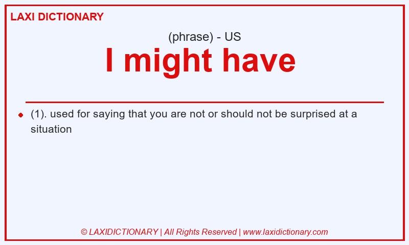 Definition I might have in American English