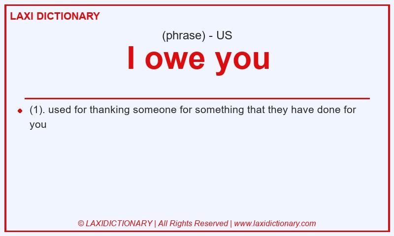 Definition I owe you in American English