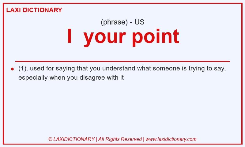 Definition I your point in American English
