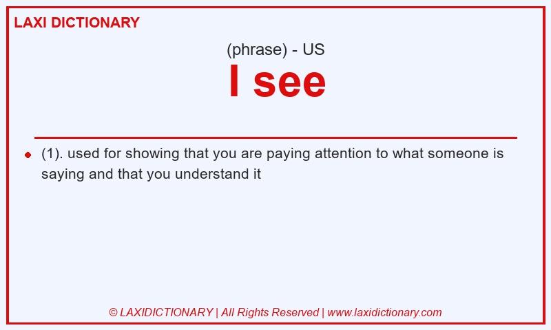 Definition I see in American English