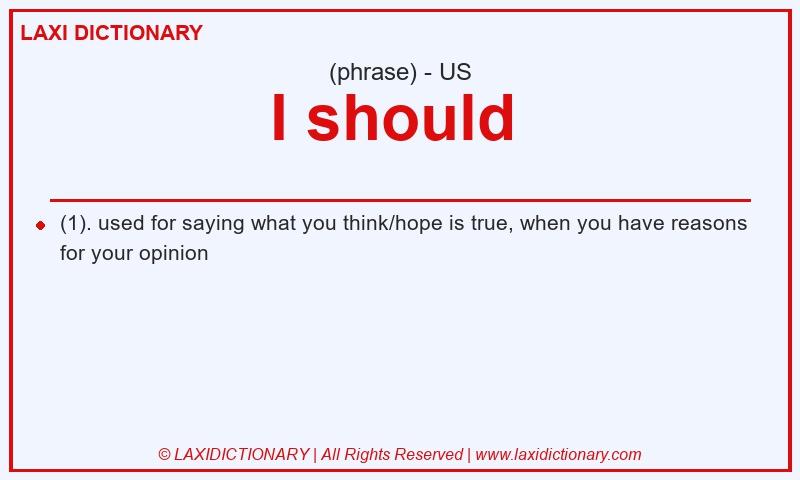 Definition I should in American English