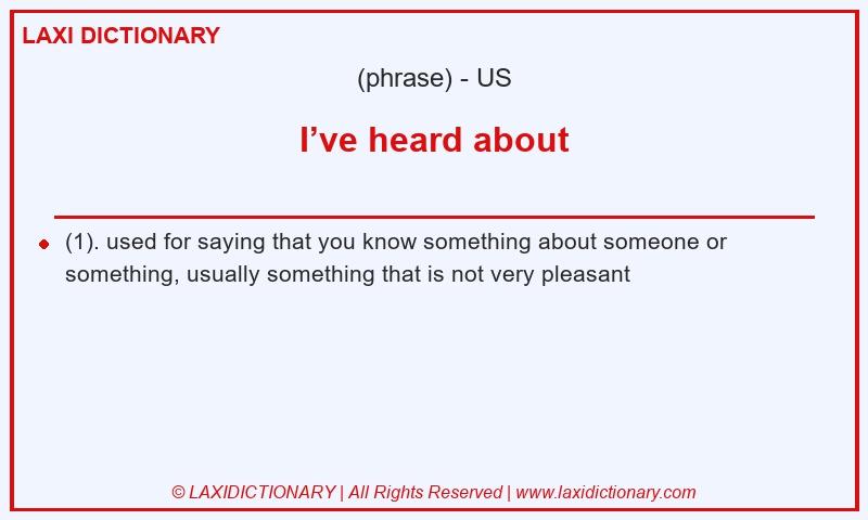 Definition I’ve heard about in American English