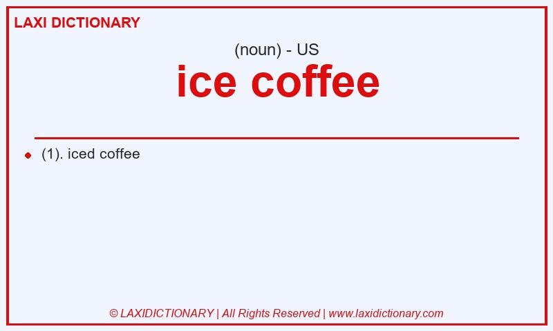 Definition ice coffee in American English