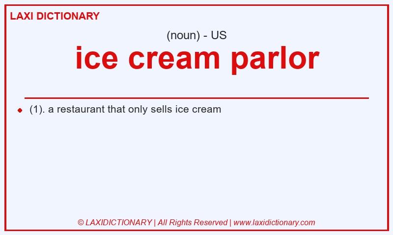 Definition ice cream parlor in American English