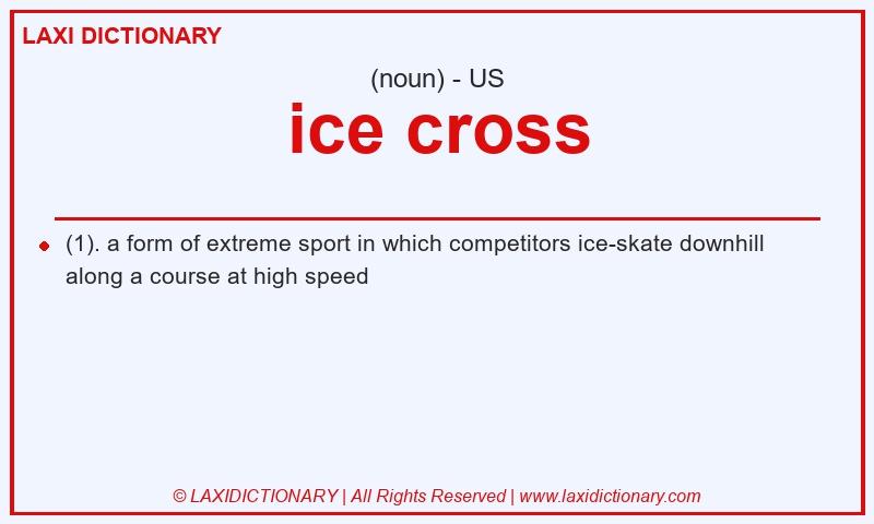 Definition ice cross in American English