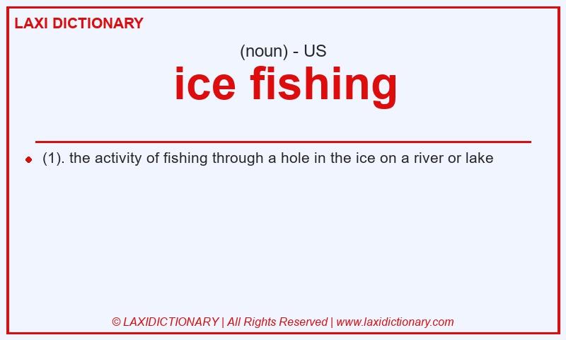Definition ice fishing in American English