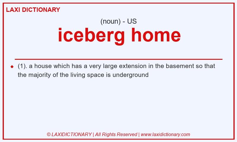 Definition iceberg home in American English