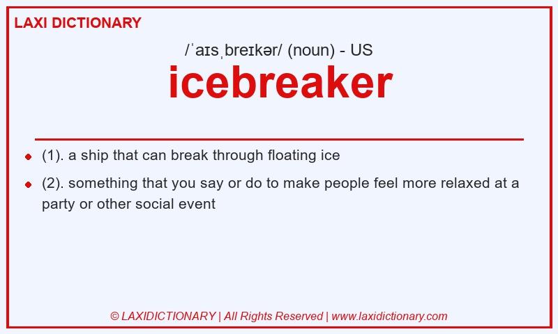 Definition icebreaker in American English